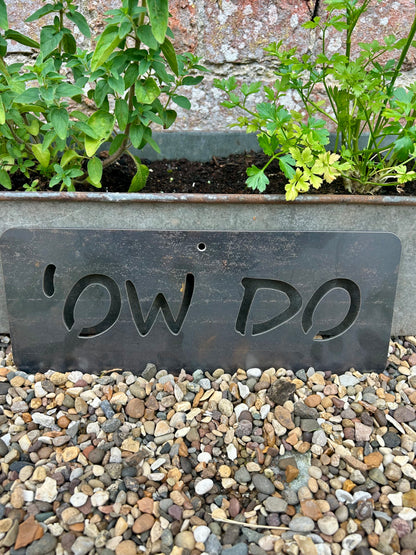 Ow Do / Reet-O / Now Then Wall Sign. Funny Yorkshire Phrase. Home and Garden Decor.