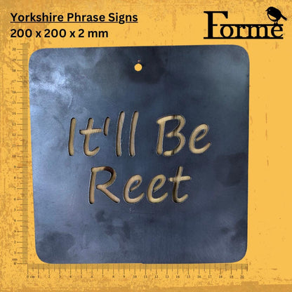 Itll Be Reet Steel Wall Sign. Heart or Square. Funny Yorkshire Phrase. Home and Garden Decor. Mothers Day